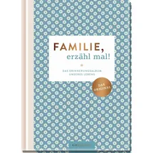 Elma van Vliet Familie, erzähl mal!: Das Erinnerungsalbum für die ganze Familie | Das Original. Familien-Buch zum Ausfüllen, ideal als Familien-Geschenk