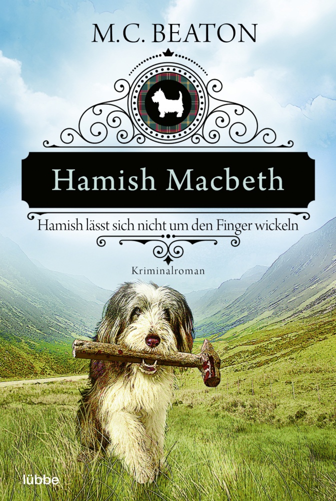 Hamish Macbeth Lässt Sich Nicht Um Den Finger Wickeln / Hamish Macbeth Bd.10 - M. C. Beaton  Taschenbuch