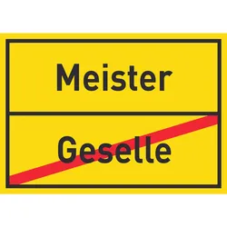 Meister Geselle Schild Ortsschild A0 (841x1189mm)