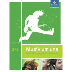 Musik um uns SI. Schulbuch 2 / 3 mit CD