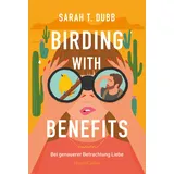 harpercollins taschenbuch Birding with Benefits – Bei genauerer Betrachtung Liebe