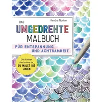 Mvg Verlag Das umgedrehte Malbuch – Für Achtsamkeit und