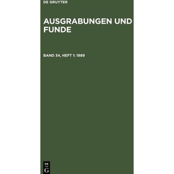 Ausgrabungen und Funde, Band 34, Heft 1, Ausgrabungen und Funde (1989)