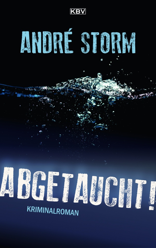 Abgetaucht! - André Storm  Taschenbuch