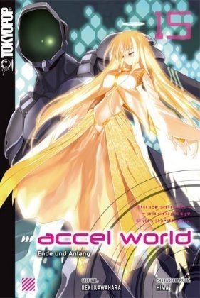 Accel World / Accel World - Novel Bd.15 - Biipii  Reki Kawahara  Hima  Taschenbuch