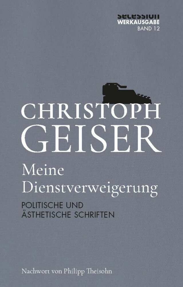 Meine Dienstverweigerung - Christoph Geiser  Gebunden
