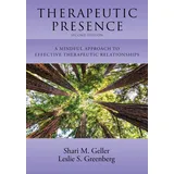 American Psychological Association Therapeutic Presence: A Mindful Approach to Effective Therapeutic Relationships