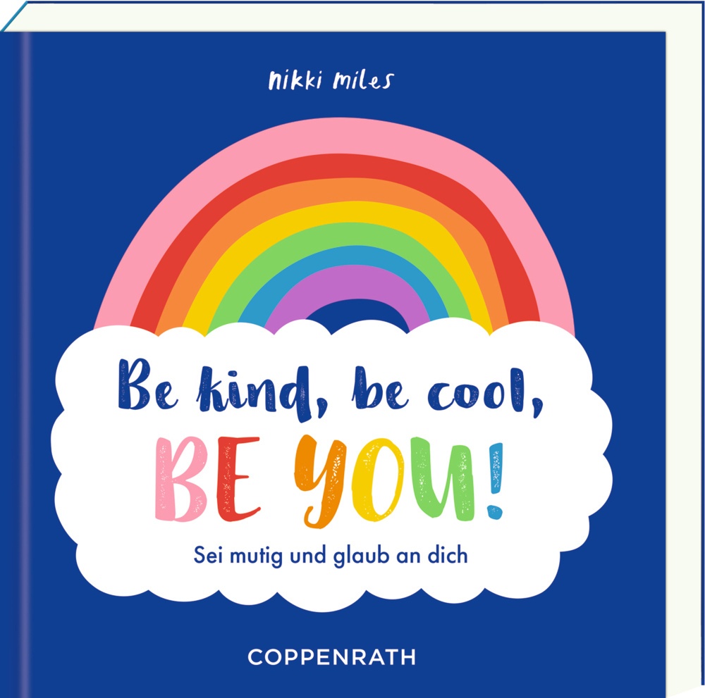 Be Kind  Be Cool  Be You! - Nikki Miles  Gebunden