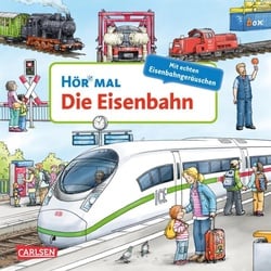 Die Eisenbahn / Hör Mal (Soundbuch) Bd.20 - Christian Zimmer  Pappband