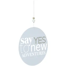 räder Zuhause Glaspoesie Dekoanhänger Say yes to new adventures