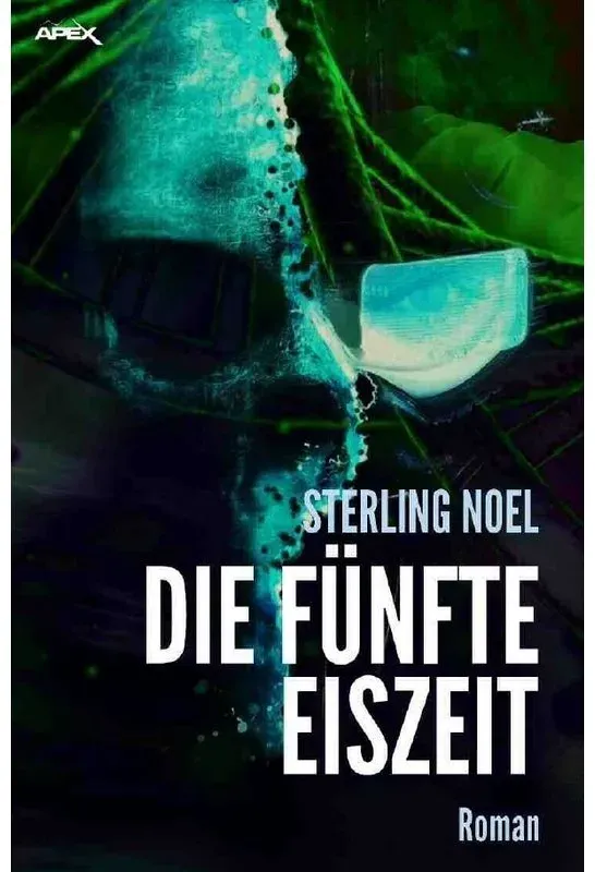 Die Fünfte Eiszeit - Sterling Noel  Kartoniert (TB)