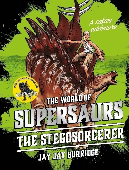 The World Of Supersaurs - The Stegosorcerer - Jay Jay Burridge  Gebunden