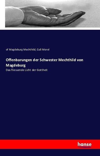 Offenbarungen Der Schwester Mechthild Von Magdeburg - Mechthild von Magdeburg  Gall Morel  Kartoniert (TB)