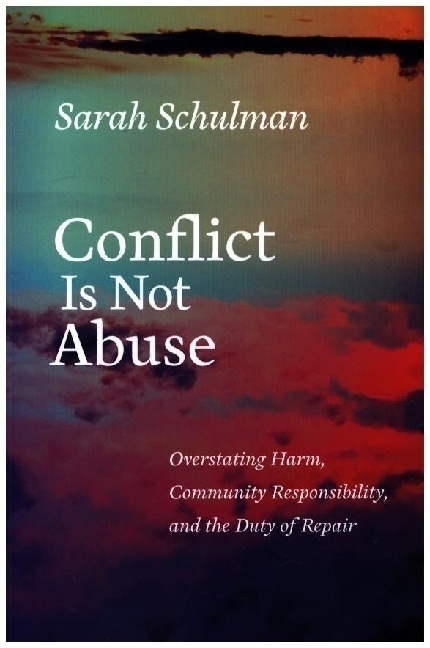 Conflict Is Not Abuse - Sarah Schulman  Kartoniert (TB)