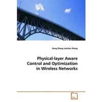 Vdm Verlag Dr. Müller Physical-layer Aware Control and Optimization