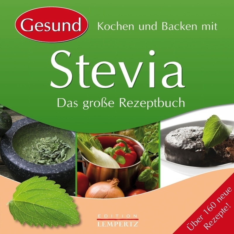 Kochen Und Backen Mit Stevia - Edition Lempertz  Gebunden