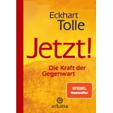 Arkana Jetzt! Die Kraft der Gegenwart