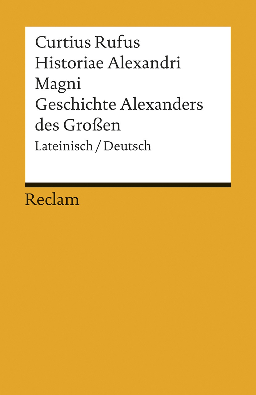 Historiae Alexandri Magni / Geschichte Alexanders Des Großen - Curtius Rufus  Quintus Curtius Rufus  Taschenbuch