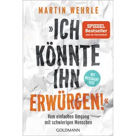 Goldmann "Ich könnte ihn erwürgen!"