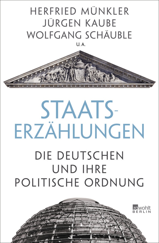 Staatserzählungen - Herfried Münkler  Jürgen Kaube  Wolfgang Schäuble  Gebunden