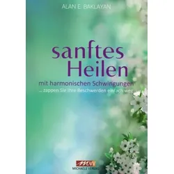 Baklayan, Sanftes Heilen mit harmonischen Schwingungen