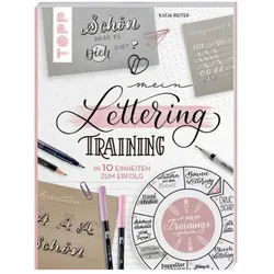 Mein Lettering-Training - In 10 Einheiten zum Erfolg