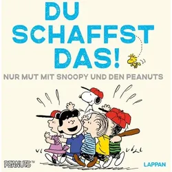 Peanuts Geschenkbuch: Du schaffst das!