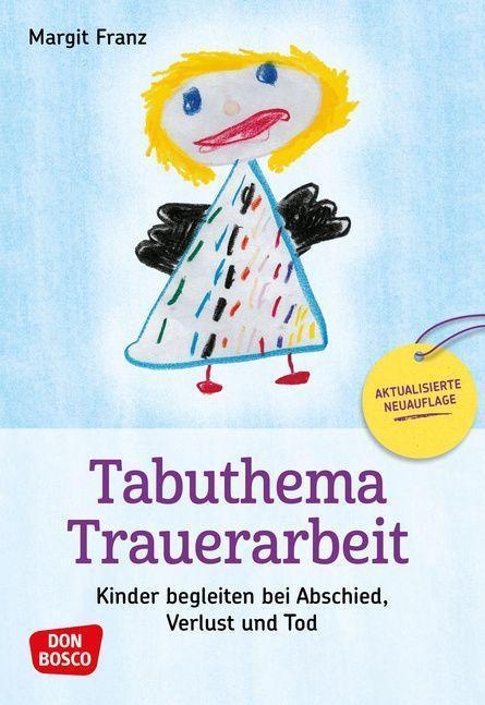 Tabuthema Trauerarbeit - Neuausgabe  M. 1 Beilage - Margit Franz