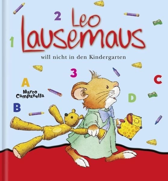 Preisvergleich Produktbild Leo Lausemaus will nicht in den Kindergarten