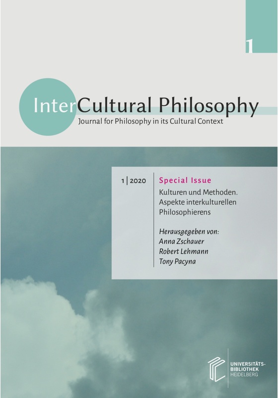 Intercultural Philosophy / Journal For Philosophy In Its Cultural Context / 2020/1  Special Issue / Intercultural Philosophy / Kulturen Und Methoden.