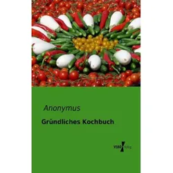Gründliches Kochbuch - Anonym  Kartoniert (TB)