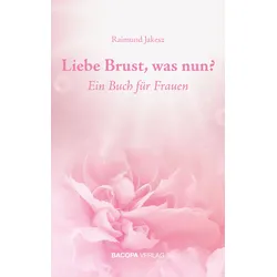 Liebe Brust, was nun? Buch 1 St