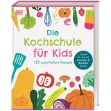 Dorling Kindersley Verlag Die Kochschule für Kids