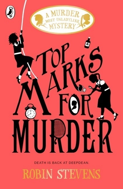 A Murder Most Unladylike Mystery - Top Marks For Murder - Robin Stevens  Kartoniert (TB)