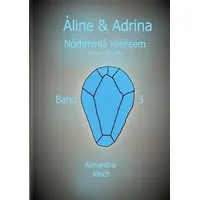 Epubli Àline und Adrina: Nórhmínlá Híéésém (Führendes Herz): von