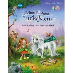 Kleines Einhorn Funkelstern (1). Schön, dass wir Freunde sind