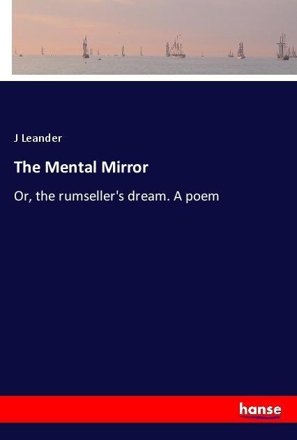 The Mental Mirror: Taschenbuch von J Leander