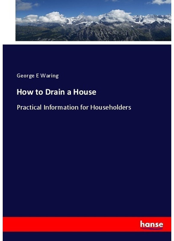 How To Drain A House - George E Waring, Kartoniert (TB)
