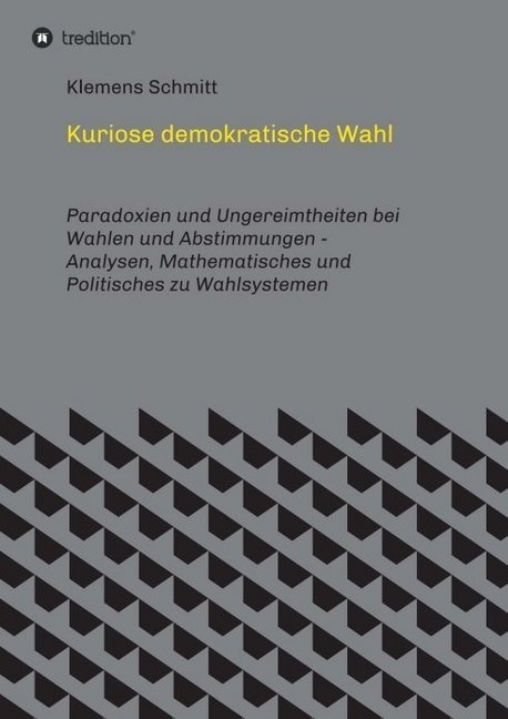 Kuriose Demokratische Wahl - Klemens Schmitt  Kartoniert (TB)