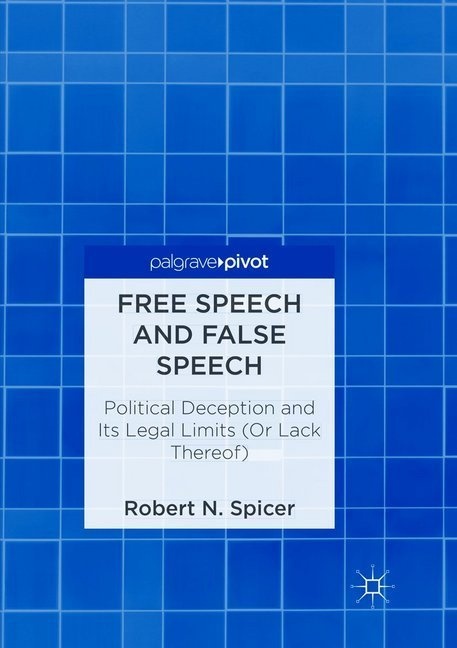 Free Speech And False Speech - Robert N. Spicer  Kartoniert (TB)