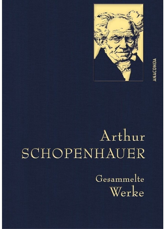 Arthur Schopenhauer, Gesammelte Werke - Arthur Schopenhauer, Leinen