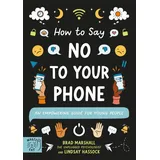 Magic cat How to Say No to Your Phone: An Empowering Guide for Young People (10 Steps to Change)