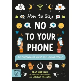 Magic cat How to Say No to Your Phone: An Empowering Guide for Young People (10 Steps to Change)
