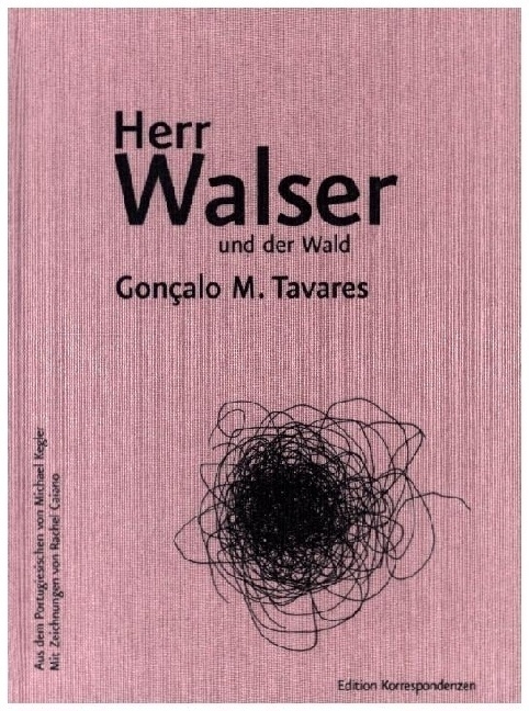 Herr Walser Und Der Wald - Gonçalo M. Tavares  Gebunden
