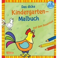 Carlsen Verlag Ausmalbilder für Kita-Kinder: Das dicke Kindergarten-Malbuch: Auf dem Bauernhof