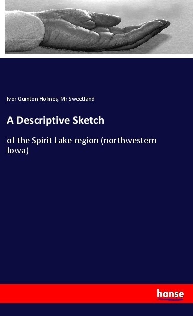 A Descriptive Sketch - Ivor Quinton Holmes  Mr Sweetland  Kartoniert (TB)