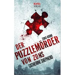 Der Puzzlemörder von Zons: Thriller