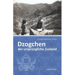 Dzogchen – der ursprüngliche Zustand