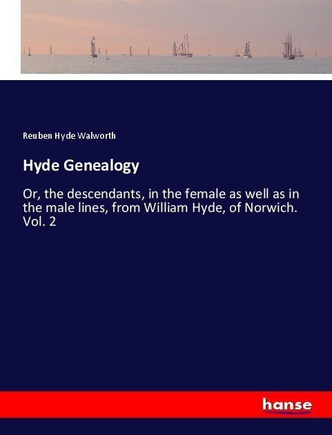 Hyde Genealogy - Reuben Hyde Walworth  Kartoniert (TB)