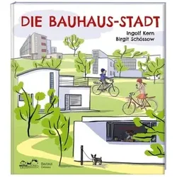 Die Bauhaus-Stadt
